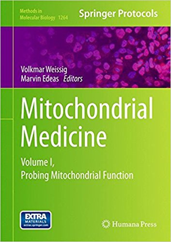 Mitochondrial Medicine: Volume I, Probing Mitochondrial Function (Methods in Molecular Biology) 2015th Edition