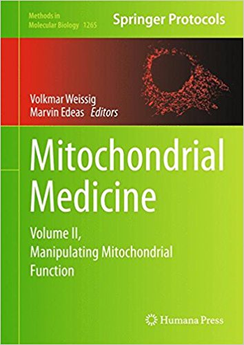 Mitochondrial Medicine: Volume I, Probing Mitochondrial Function (Methods in Molecular Biology) 2015th Edition